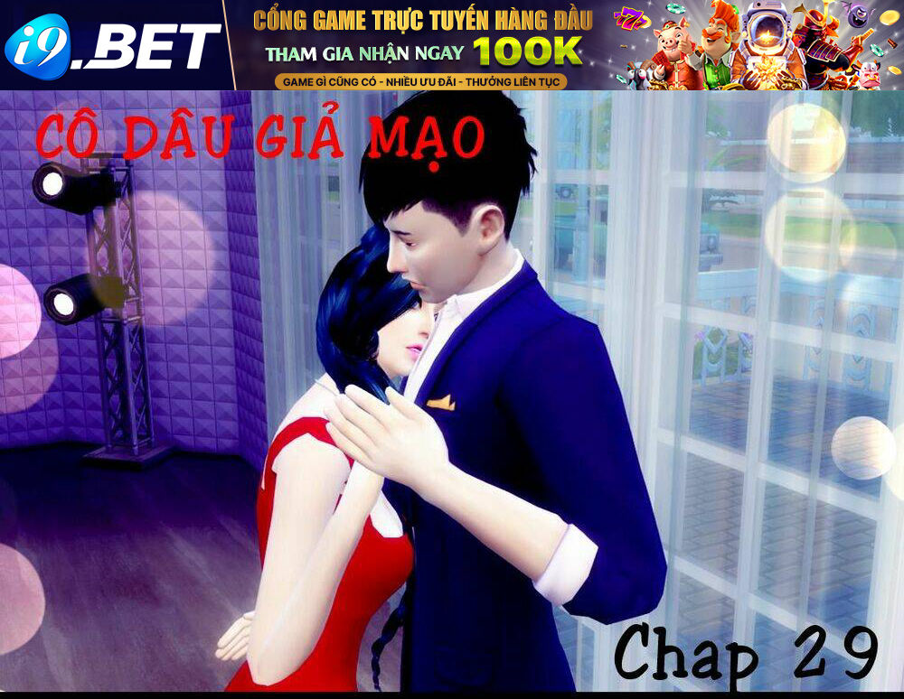 Cô Dâu Giả Mạo [Truyện Sims] - 29 - /uploads/20231116/c18449c717cac8b74d31714114f6daae/chapter_29/page_1.jpg