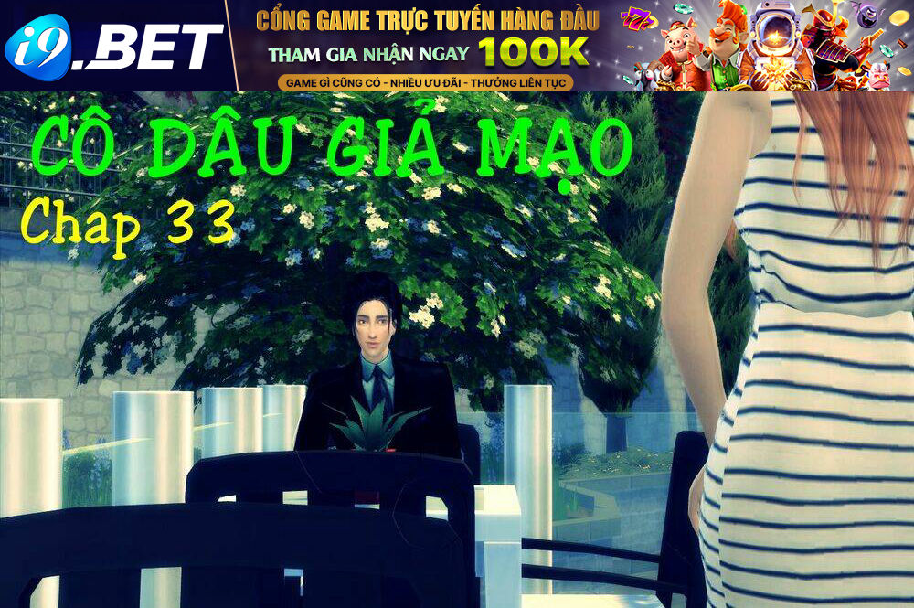 Cô Dâu Giả Mạo [Truyện Sims] - 33 - /uploads/20231116/c18449c717cac8b74d31714114f6daae/chapter_33/page_1.jpg