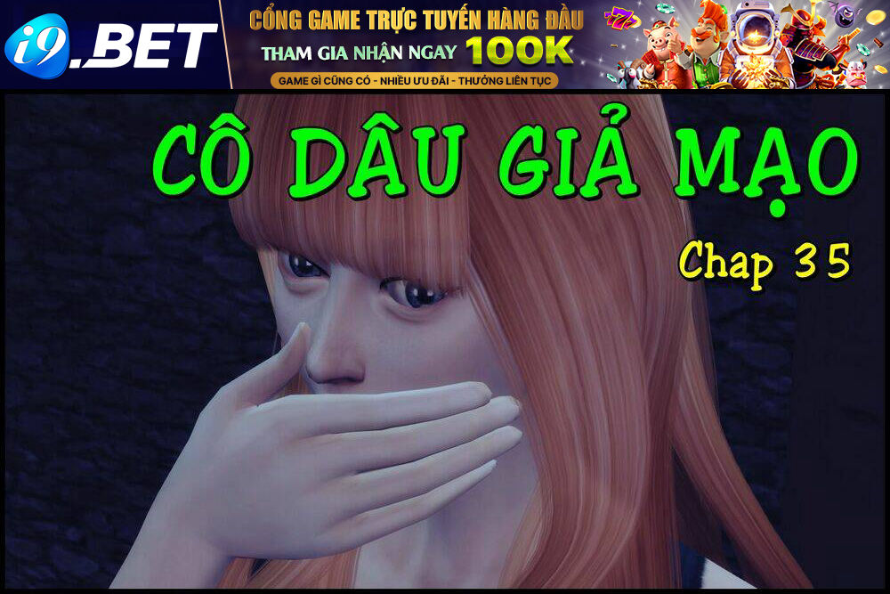 Cô Dâu Giả Mạo [Truyện Sims] - 35 - /uploads/20231116/c18449c717cac8b74d31714114f6daae/chapter_35/page_1.jpg