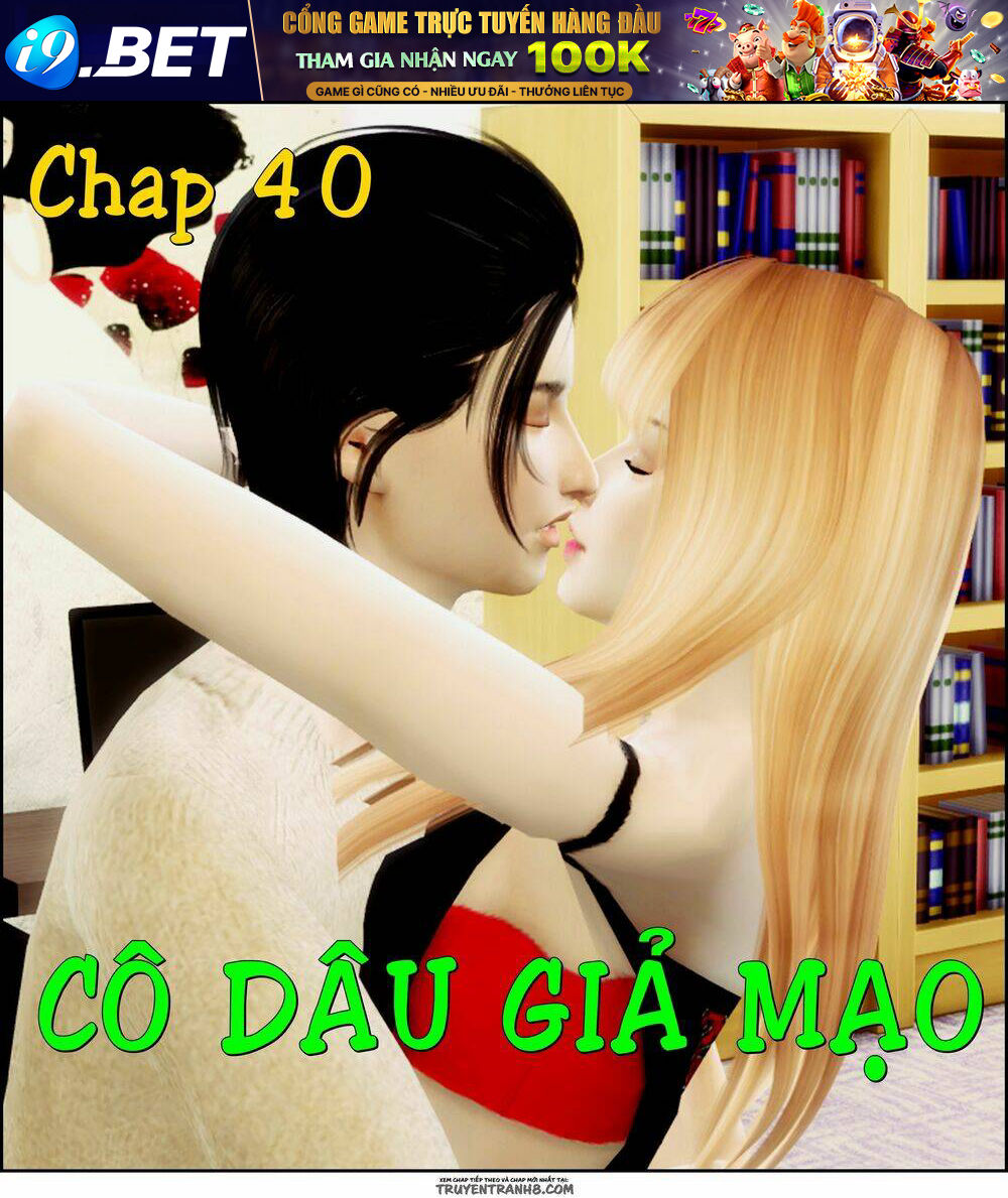 Cô Dâu Giả Mạo [Truyện Sims] - 40 - /uploads/20231116/c18449c717cac8b74d31714114f6daae/chapter_40/page_1.jpg