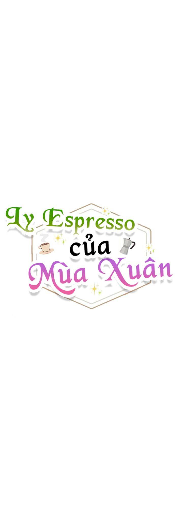 Mùa Xuân Của Espresso - 5 - /uploads/20241101/439e4c7a9ad058a71df4597073e1924c/chapter_5/page_11.jpg