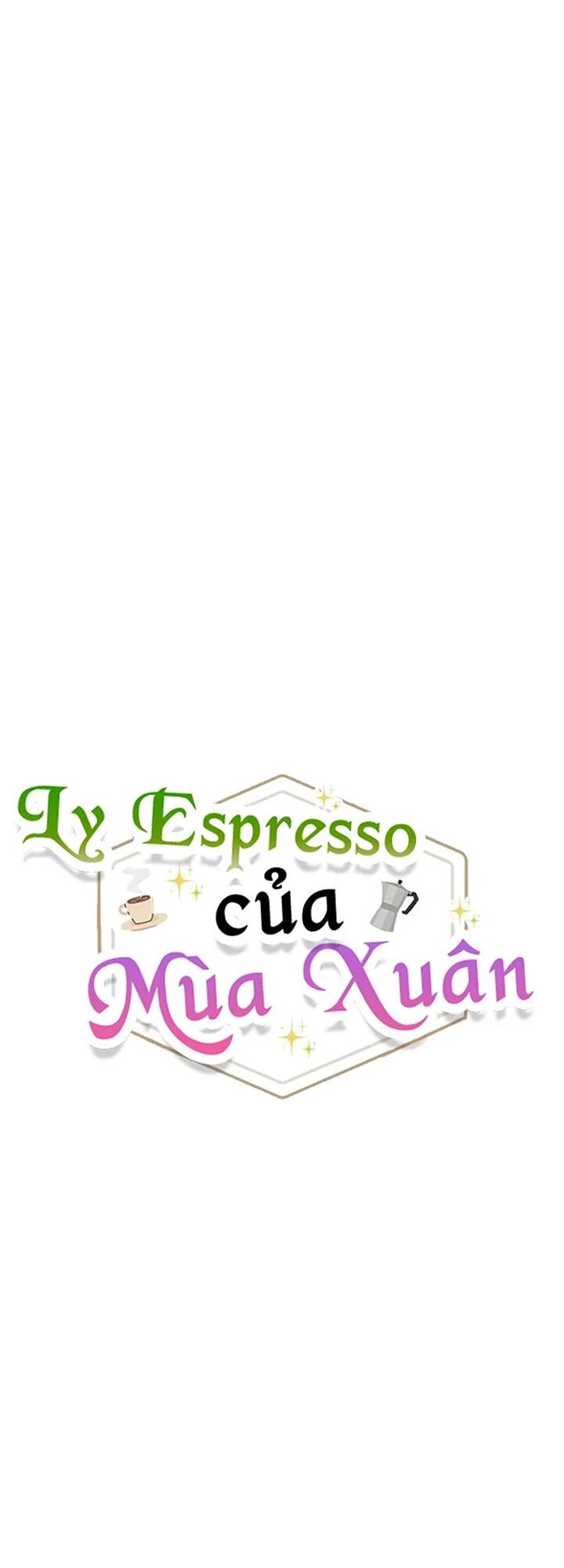 Mùa Xuân Của Espresso - 6 - /uploads/20241101/439e4c7a9ad058a71df4597073e1924c/chapter_6/page_9.jpg